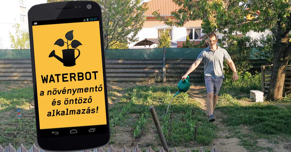 Waterbot a növénymentő és öntöző mobilapplikáció